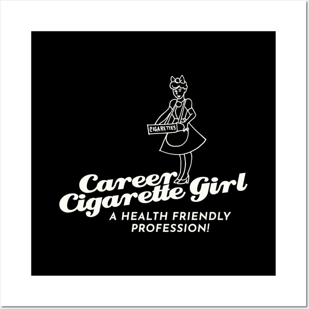 Career Cigarette Girl Wall Art by calebfaires